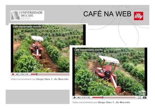 CAFÉ NA WEB
 