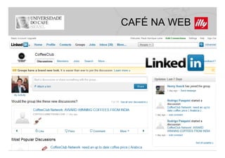CAFÉ NA WEB
 