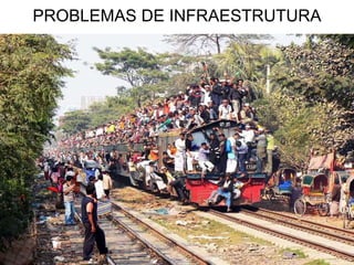 PROBLEMAS DE INFRAESTRUTURA
 