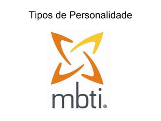 Tipos de Personalidade 