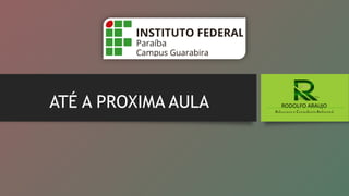 ATÉ A PROXIMA AULA RODOLFO ARAUJO
Advocacia e Consultoria Ambiental
 