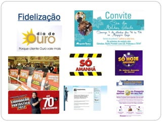 Fidelização
 