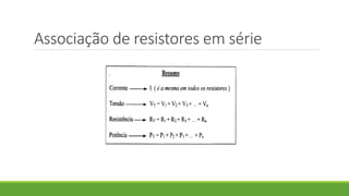Associação de resistores em série
 