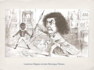 Lanterna Mágica revista Henrique Fleiuss.
 