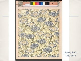 Liberty & Co.
  1912-1913
 