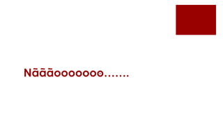 Nãããooooooo…….
 