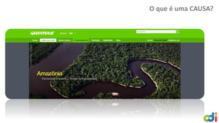 O que é uma CAUSA?
 