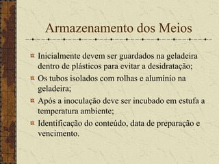 Seletivos :(MSA, MC – MacConkey)