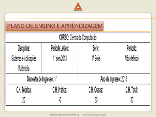 PLANO DE ENSINO E APRENDIZAGEM
 