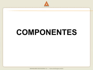 COMPONENTES
 