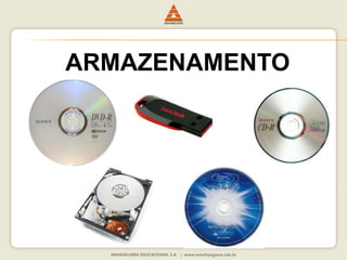 ARMAZENAMENTO
 