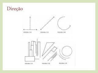 Direção
 