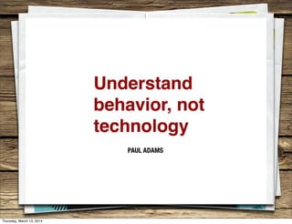 PAUL ADAMS
Thursday, March 13, 2014
 