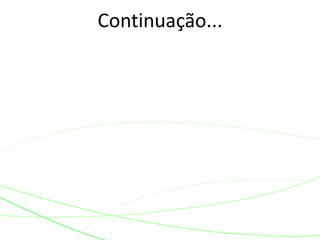 Continuação... 
 