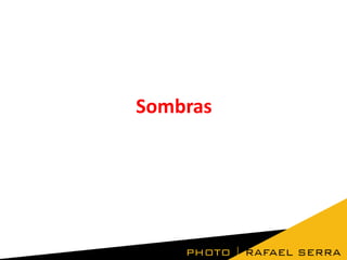 Sombras

 