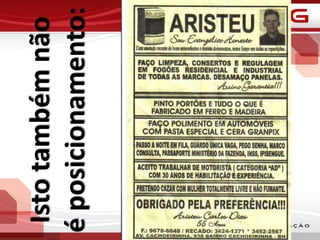 Istotambémnão
éposicionamento:
 