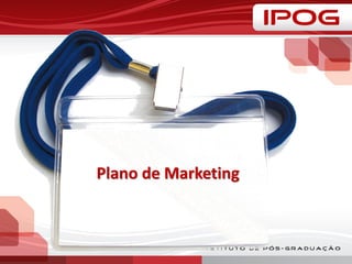 Plano de Marketing
 