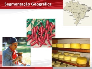 Segmentação Geográfica
 