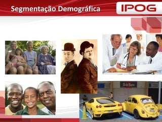 Segmentação Demográfica
 