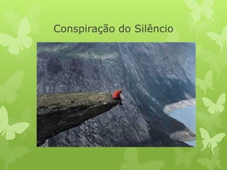 Conspiração do Silêncio
 