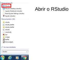 Abrir o RStudio
 