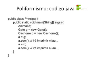 Poliformismo: codigo java
 