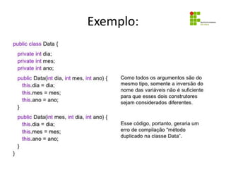 Exemplo:
 