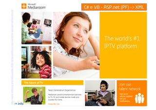 C# e VB - ASP.net (PF) -> XML
http://www.webinos.org//deliverable-d026-target-platform-requirements-and-ipr/mediaroom-dt/




                                                                                                       XML and JavaScript
                                                                                                [52]                 CONTEÚDOS AV PARA NOVOS MEDIA | 2012-13
                                                                                              :+ info                             JORGE FERRAZ DE ABREU | PEDRO ALMEIDA
 