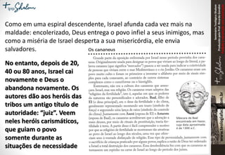 SeminárioTeológicoShalom
ProduzidopeloProf.RicardoGondim
Proibidaareproduçãosemautorização
Como em uma espiral descendente, Israel afunda cada vez mais na
maldade: encolerizado, Deus entrega o povo infiel a seus inimigos, mas
como a miséria de Israel desperta a sua misericórdia, ele envia
salvadores.
No entanto, depois de 20,
40 ou 80 anos, Israel cai
novamente e Deus o
abandona novamente. Os
autores dão aos heróis das
tribos um antigo título de
autoridade: “juiz”. Veem
neles heróis carismáticos,
que guiam o povo
somente durante as
situações de necessidade
 