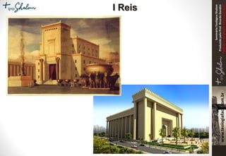 SeminárioTeológicoShalom
ProduzidopeloProf.RicardoGondim
Proibidaareproduçãosemautorização
I Reis
 