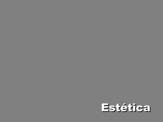 Estética
 