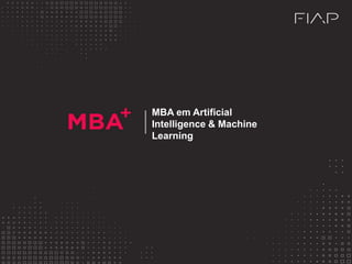 MBA em Artificial
Intelligence & Machine
Learning
 