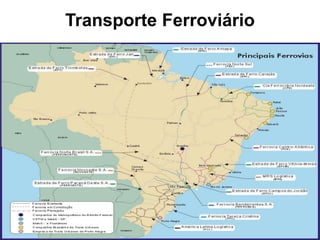 Transporte Ferroviário
 