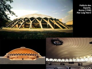 Palácio dos Esporte, Roma (1958) Pier Luigi Nervi 