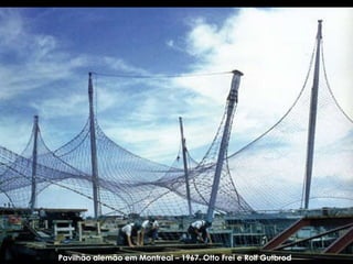 Pavilhão alemão em Montreal – 1967. Otto Frei e Rolf Gutbrod 