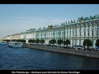 São Petersburgo – destaque para fachada do Museu Hermitage 