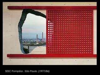 SESC Pompéia . São Paulo .(1977/86) 