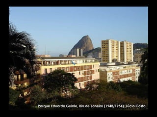 Parque Eduardo Guinle, Rio de Janeiro (1948/1954). Lúcio Costa 