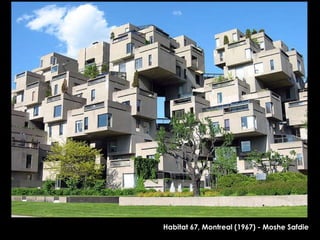 Habitat 67, Montreal (1967) - Moshe Safdie 