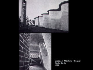 Igreja em Atlântida – Uruguai Eládio Dieste 1958 