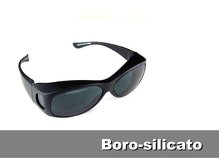 Boro-silicato 