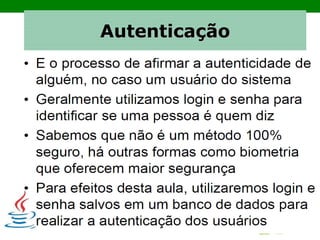 Autenticação
• Cr
 