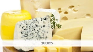 QUEIJOS
 