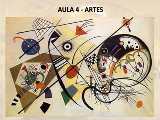 AULA 4 - ARTES
 