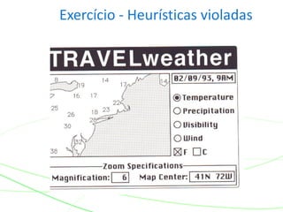 Exercício - Heurísticas violadas
 