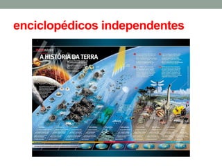 enciclopédicos independentes  