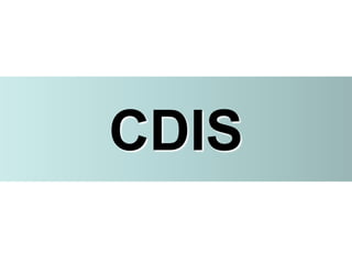 CDIS
 