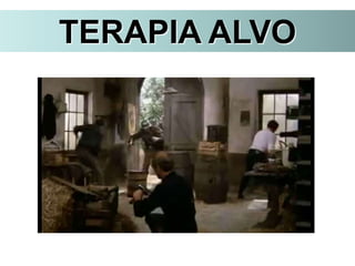 TERAPIA ALVO
 