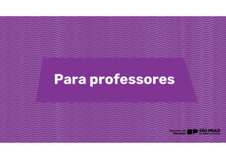 Para professores
 
