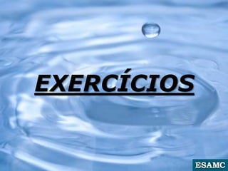 EXERCÍCIOS
 